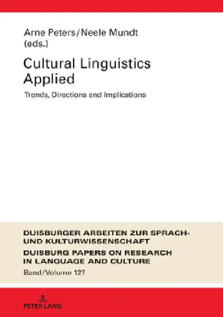 Cultural Linguistics Applied: Trends, Directions and Implications by Frank Polzenhagen