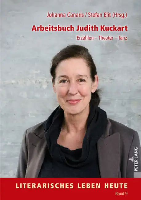 Arbeitsbuch Judith Kuckart: Erzaehlen - Theater - Tanz by Kai Bremer