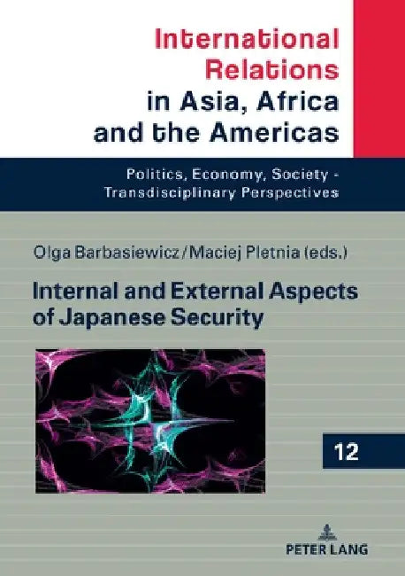 Internal and External Aspects of Japanese Security by Marcin Grabowski