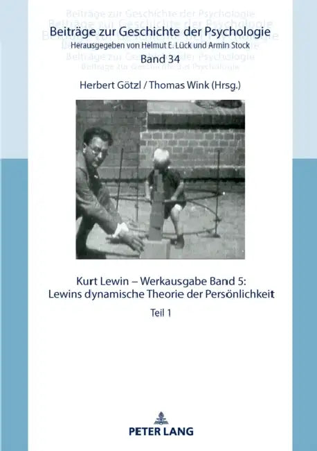 Kurt Lewin - Werkausgabe, Band 5: Lewins Dynamische Theorie Der Persoenlichkeit: Teil 1 by Armin (EDT)/ Götzl, Herbert (EDT)/ Wink, Thomas (EDT) Stock