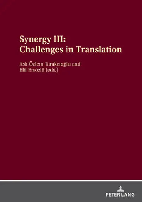 Synergy III: Challenges in Translation by Aslı Özlem Tarakcıoğlu