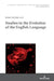 Studies in the Evolution of the English Language by Agnieszka Uberman
