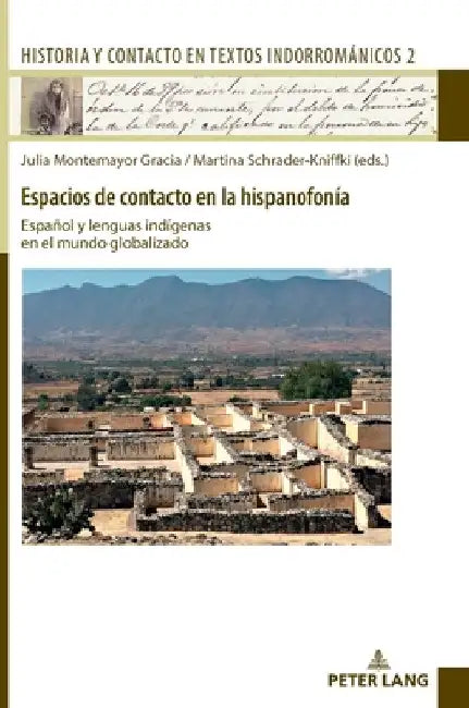 Espacios de Contacto En La Hispanofonía: Español Y Lenguas Indígenas En El Mundo Globalizado by Martina Schrader-Kniffki