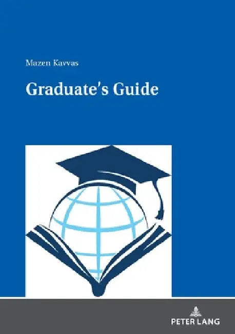 Graduate's Guide by Mazen Kavvas