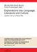 Explorations into Language, Literature and Culture: Studies in Honour of Martin Puetz by Frank Polzenhagen