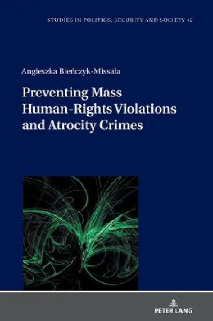 Preventing Mass Human-Rights Violations and Atrocity Crimes by Stanislaw Sulowski