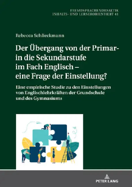 Der Uebergang Von Der Primar- In Die Sekundarstufe Im Fach Englisch - Eine Frage Der Einstellung?: Eine Empirische Studie Zu Den Einstellungen Von Eng by Gabriele Blell