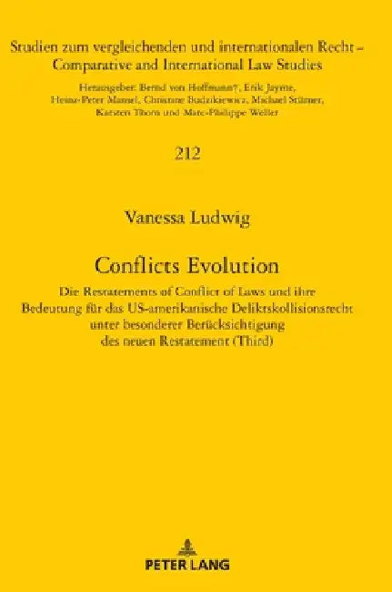 Conflicts Evolution: Die Restatements of Conflict of Laws und ihre Bedeutung fuer das US-amerikanische Deliktskollisionsrecht unter besonderer Berueck by Marc-Philippe Weller