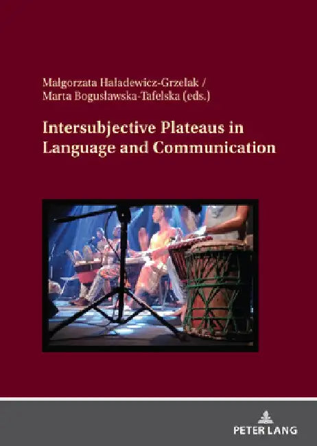Intersubjective Plateaus in Language and Communication by Malgorzata Haladewicz-Grzelak