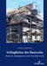 Schlagloecher des Baurechts: Baurecht, Bautraegerrecht und Immobilienrecht by Andreas Neumann