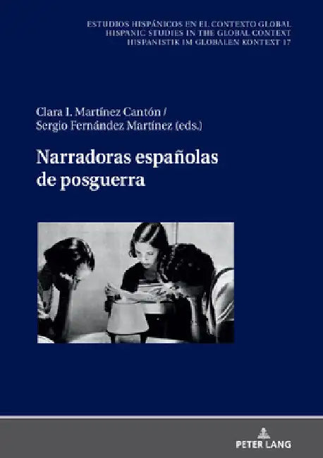 Narradoras españolas de posguerra by Clara I. Martínez Cantón