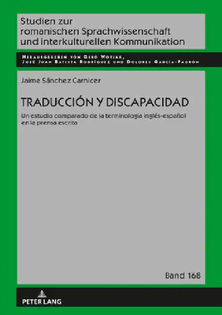 Traducción y discapacidad: Un estudio comparado de la terminología inglés-español en la prensa escrita by Gerd Wotjak