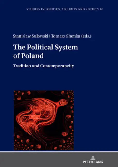 The Political System of Poland: Tradition and Contemporaneity by Stanislaw Sulowski