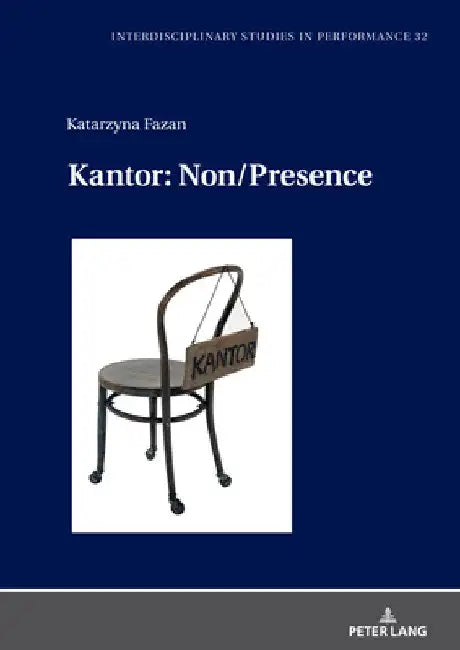 Kantor: Non/Presence by Miroslaw Kocur