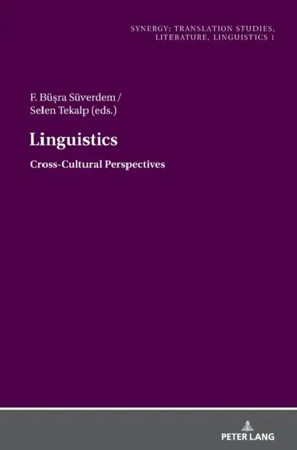 Linguistics: Cross-Cultural Perspectives by F. Büşra Süverdem, Selen Tekalp