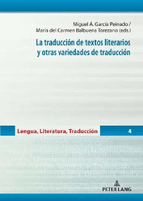 La Traducción de Textos Literarios Y Otras Variedades de Traducción by Miguel Ángel García Peinado
