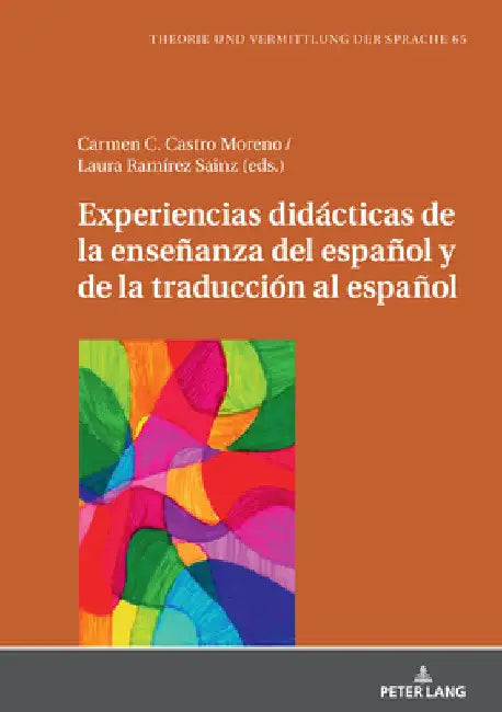 Experiencias Didácticas de la Enseñanza del Español Y de la Traducción Al Español by Britta Thörle