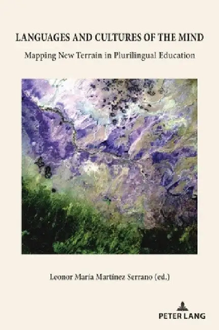 Languages and Cultures of the Mind: Mapping New Terrain in Plurilingual Education by Elena Gómez Parra