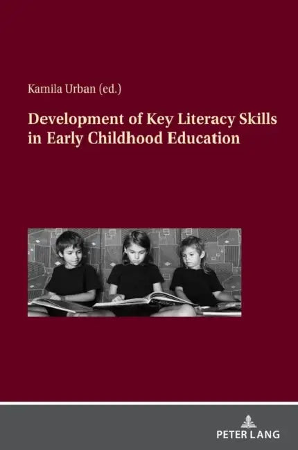 Development of Key Literacy Skills in Early Childhood Education by Kamila Urban