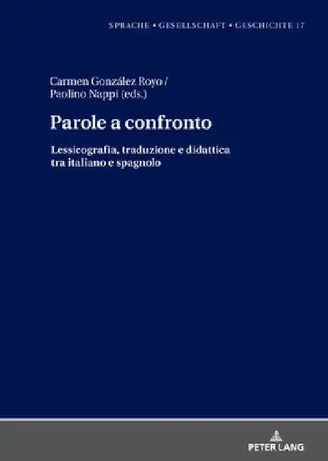Parole a confronto: Lessicografia, traduzione e didattica tra italiano e spagnolo by Margarita Natalia Borreguero Zuloaga