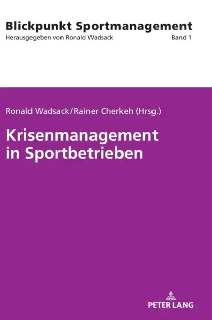 Krisenmanagement in Sportbetrieben by Ronald Wadsack, Ronald Wadsack, Rainer Tarek Cherkeh