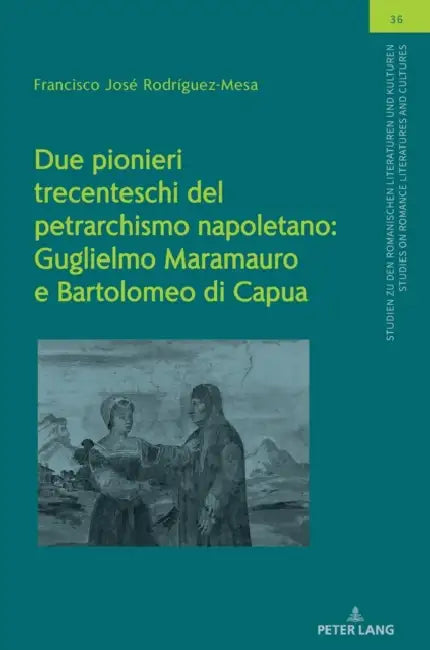 Due pionieri trecenteschi del petrarchismo napoletano: Guglielmo Maramauro e Bartolomeo di Capua: Edizione critica e commento dei sonetti by Ulrich Winter, Christian Von Tschilschke, Olaf Müller