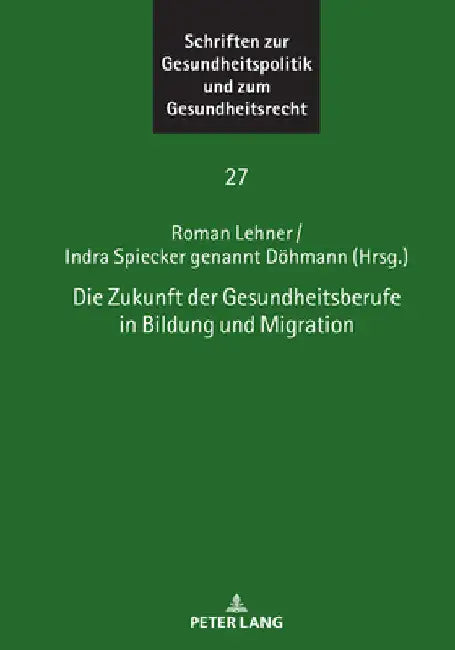 Die Zukunft Der Gesundheitsberufe in Bildung Und Migration by Ingwer Ebsen