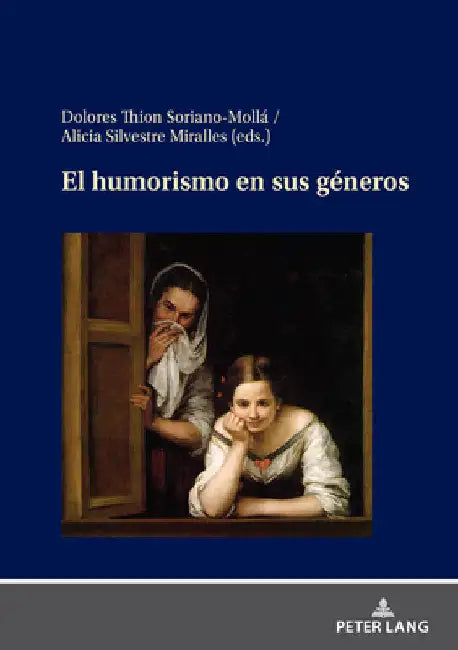 El Humorismo En Sus Géneros by Dolores Thion Soriano-Mollá