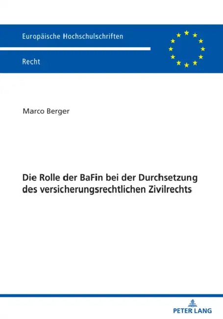 Die Rolle Der Bafin Bei Der Durchsetzung Des Versicherungsrechtlichen Zivilrechts by Marco Berger