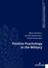 Positive Psychology in the Military by Hubert Annen