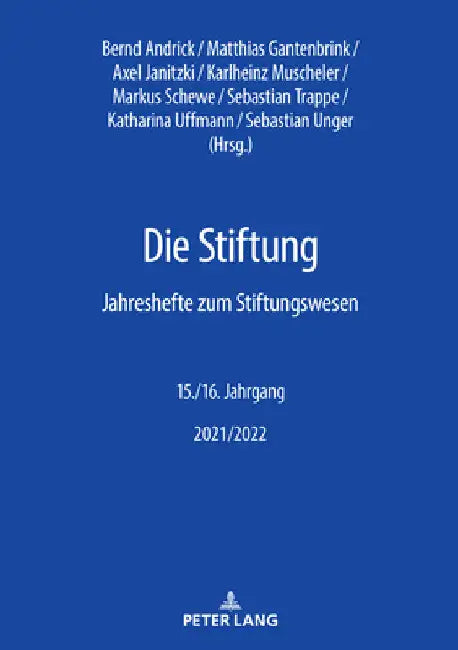 Die Stiftung: Jahreshefte zum Stiftungswesen 15./16. Jahrgang 2021/2022 by Fundare E V