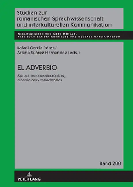 El adverbio: aproximaciones sincrónicas, diacrónicas y variacionales by Gerd Wotjak