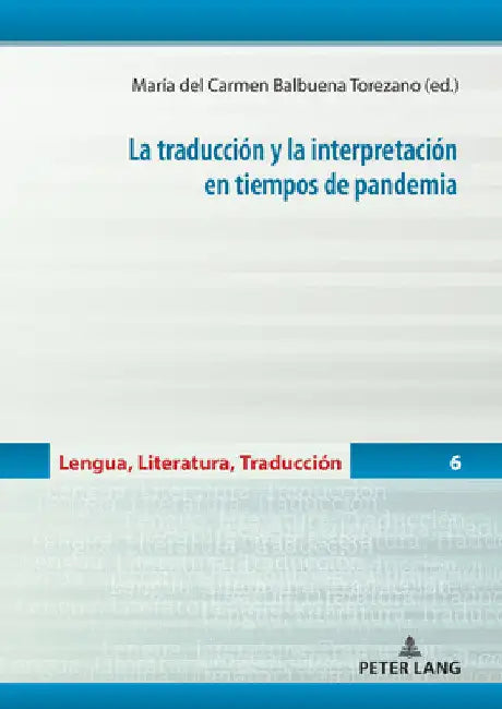 La traducción y la interpretación en tiempos de pandemia by María del Carmen Balbuena Torezano
