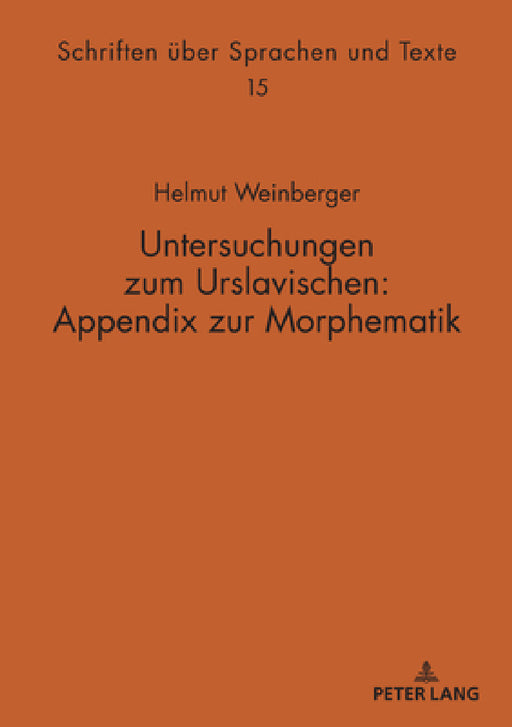 Untersuchungen Zum Urslavischen: Appendix Zur Morphematik by Georg Holzer, Helmut Weinberger