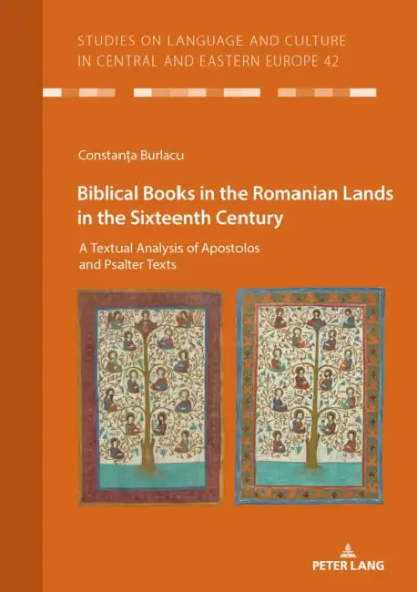 Biblical Books in the Romanian Lands in the Sixteenth Century: A Textual Analysis of Apostolos and Psalter Texts by Christian Voß, Constanța Burlacu