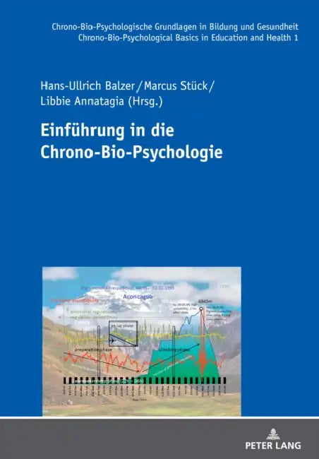 Einfuehrung in die Chrono-Bio-Psychologie by Hans-Ullrich Balzer, Marcus Stück, Libbie Annatagia