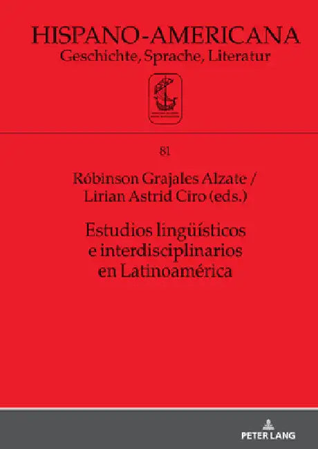 Estudios lingueísticos e interdisciplinarios en Latinoamérica by Elmar Eggert