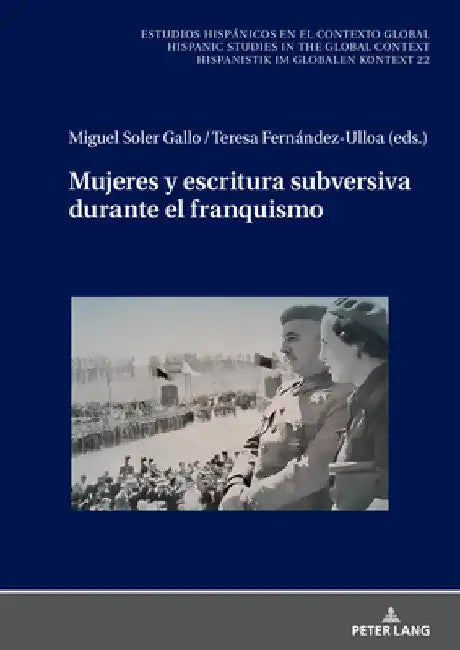 Mujeres y escritura subversiva durante el franquismo by Ulrich Winter