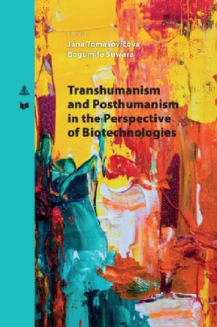 Transhumanism and Posthumanism in the Perspective of Biotechnologies by Veda