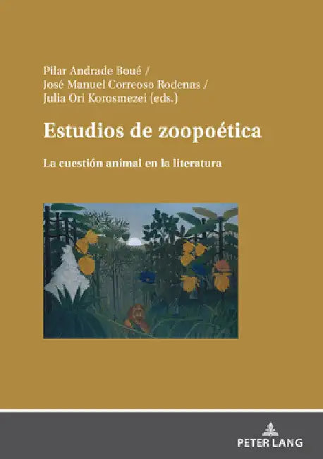 Estudios de zoopoética: La cuestión animal en la literatura by Pilar Andrade
