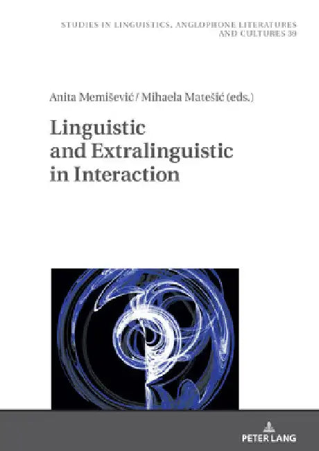 Linguistic and Extralinguistic in Interaction by Robert Kieltyka