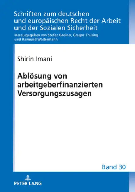 Abloesung von arbeitgeberfinanzierten Versorgungszusagen by Gregor Thüsing