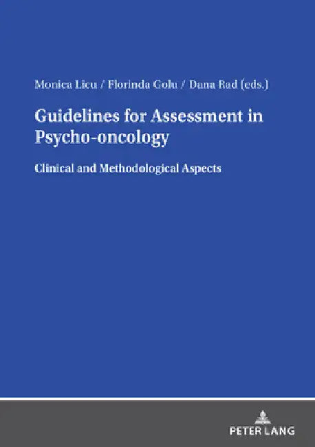 Guidelines for Assessment in Psycho- oncology: Clinical and Methodological Aspects by Dana Rad