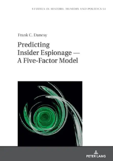 Predicting Insider Espionage - A Five-Factor Model by Barbara Klich-Kluczewska