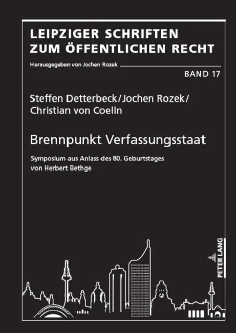 Brennpunkt Verfassungsstaat: Symposium aus Anlass des 80. Geburtstages von Herbert Bethge by Jochen Rozek, Steffen Detterbeck, Christian Von Coelln