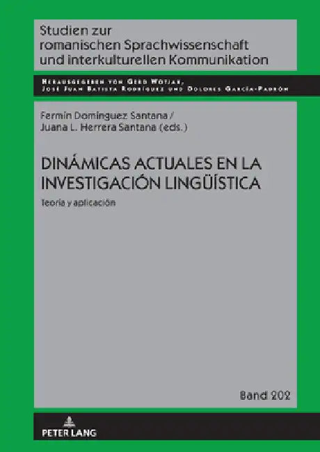 Dinámicas actuales en la investigación lingueística: Teoría y aplicación by Gerd Wotjak