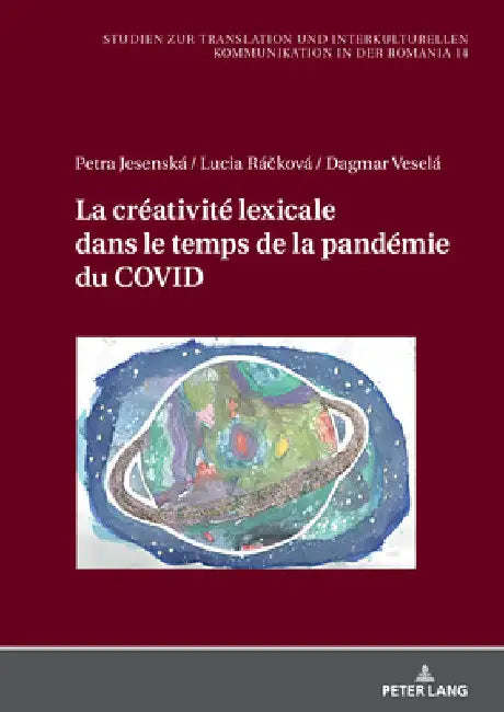 La Créativité Lexicale Dans Le Temps de la Pandémie Du Covid by Nadine Rentel