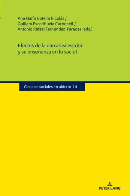 Efectos de la narrativa escrita y su enseñanza en lo social by Ana María Botella Nicolás, Guillem Escorihuela Carbonell, Antonio Rafael Fernández Paradas