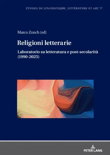 Religioni letterarie: Laboratorio su letteratura e post-secolarità (1990-2025) by Katarzyna Wolowska, Maria Zalęska, Marco Zonch