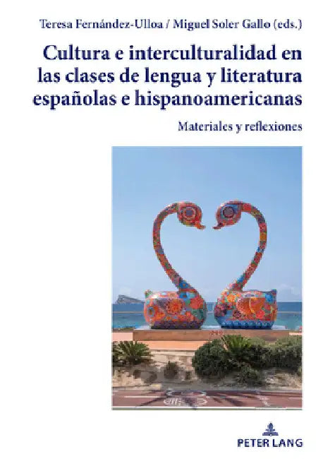 Cultura e interculturalidad en las clases de lengua y literatura españolas e hispanoamericanas: Materiales y reflexiones by Teresa Fernández-Ulloa